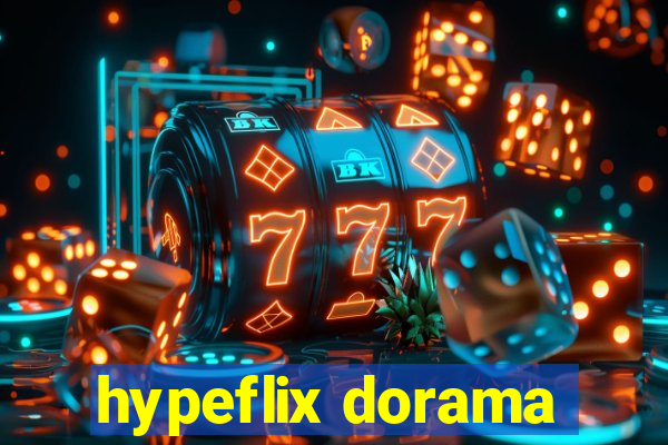 hypeflix dorama